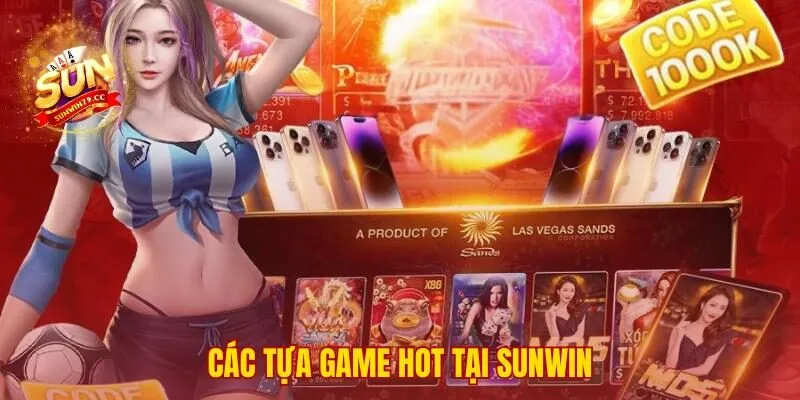 Sunwin 44 Tổng quan kho game đa dạng từ bài đổi thưởng đến slots
